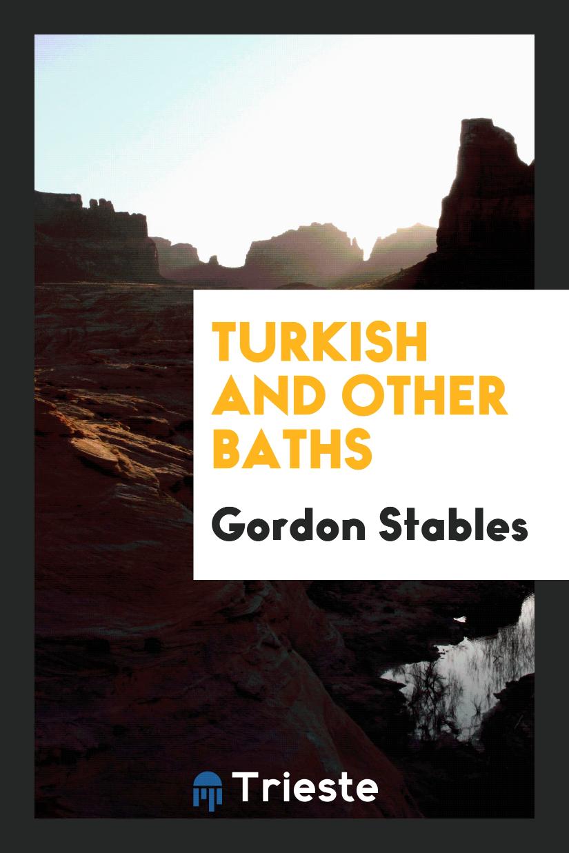 Turkish and Other Baths
