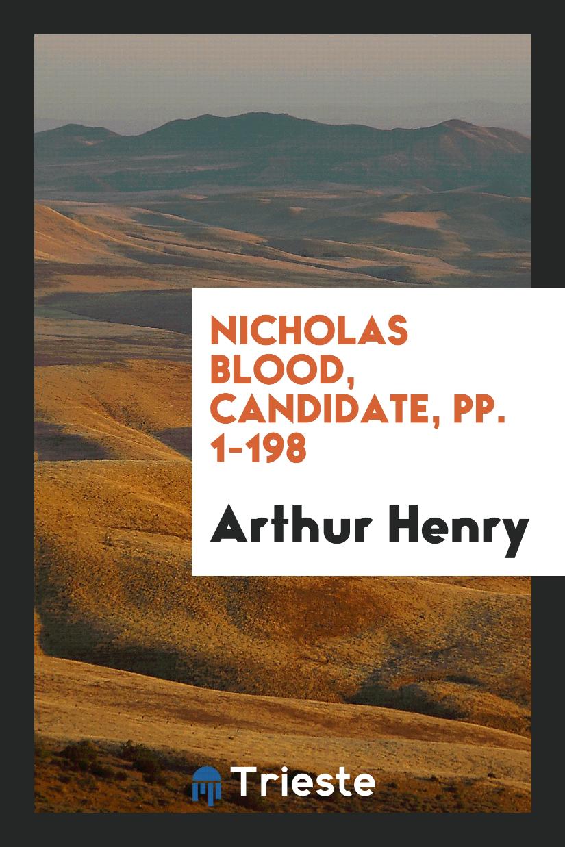 Nicholas Blood, Candidate, pp. 1-198