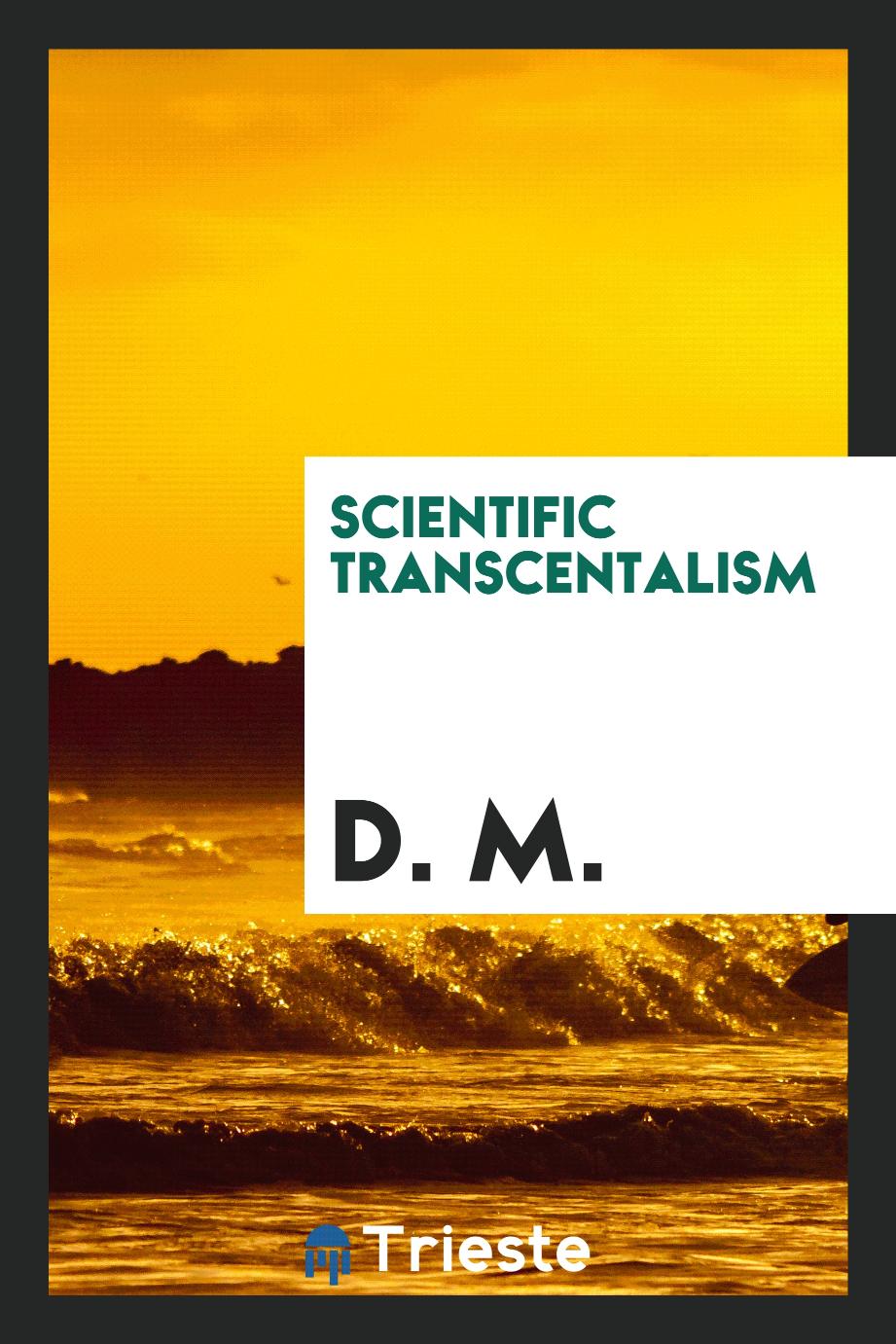 Scientific Transcentalism