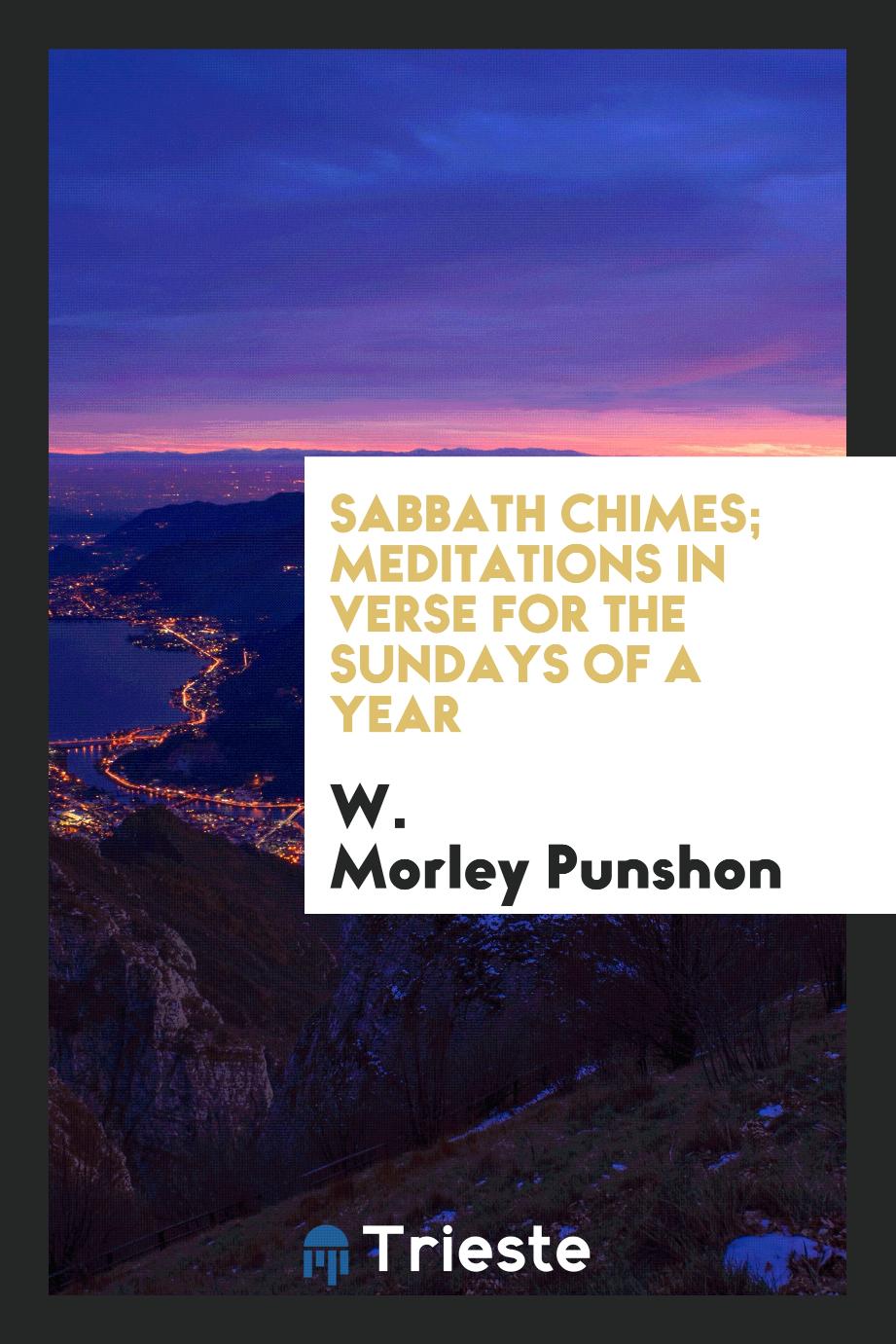 Sabbath Chimes; Meditations in Verse for the Sundays of a Year