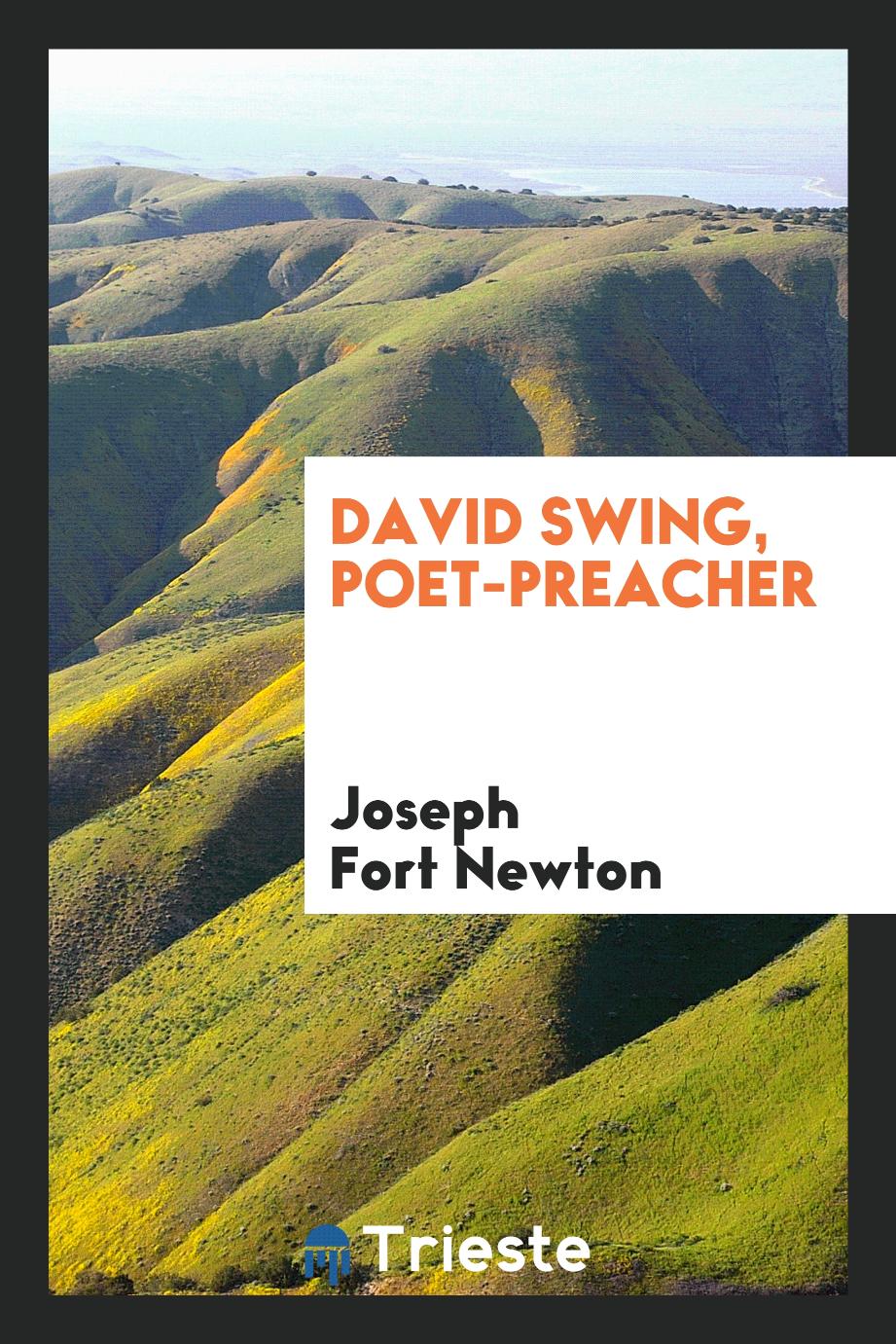 David Swing, poet-preacher