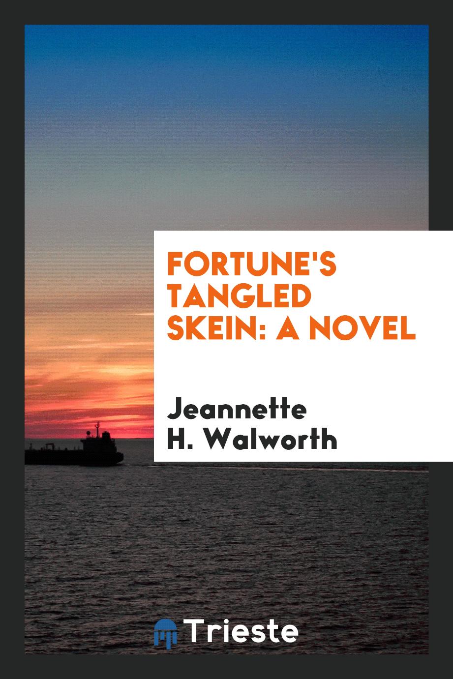 Fortune's Tangled Skein: A Novel