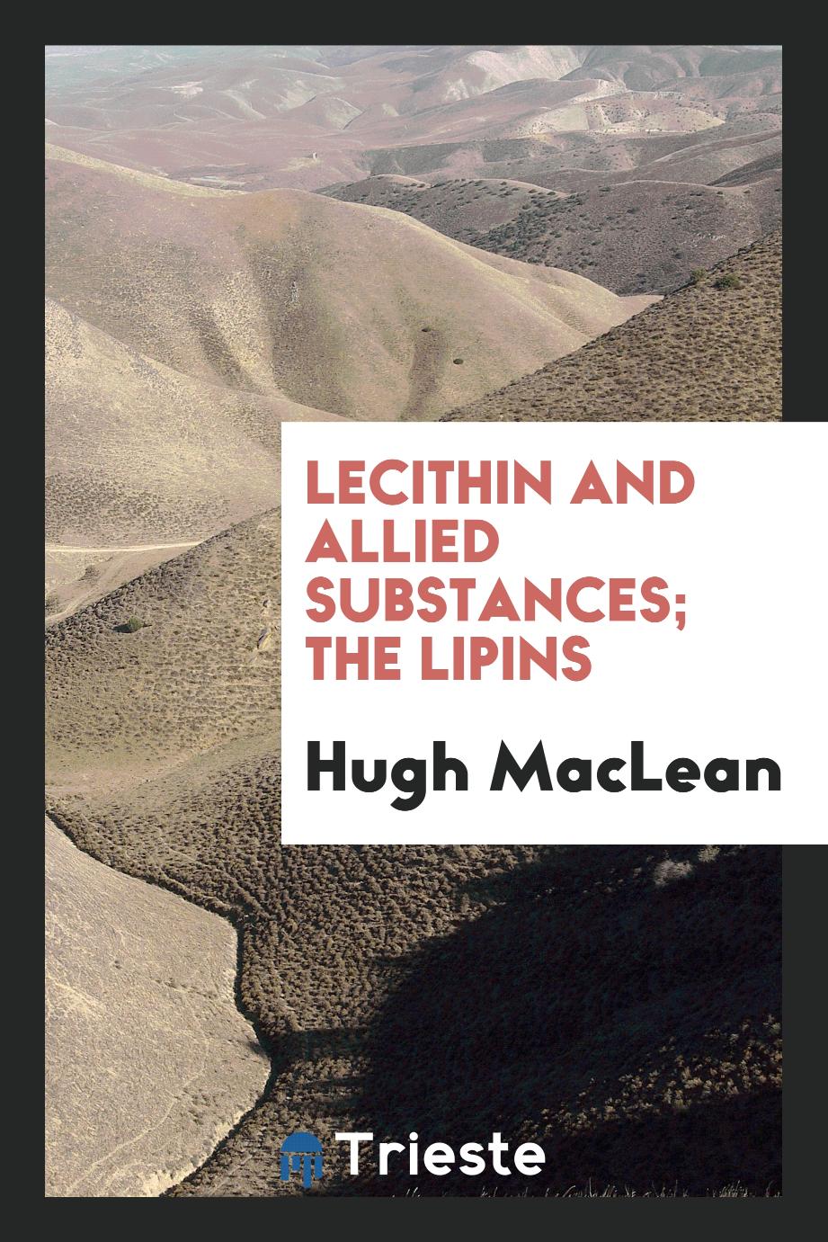 Lecithin and Allied Substances; The Lipins