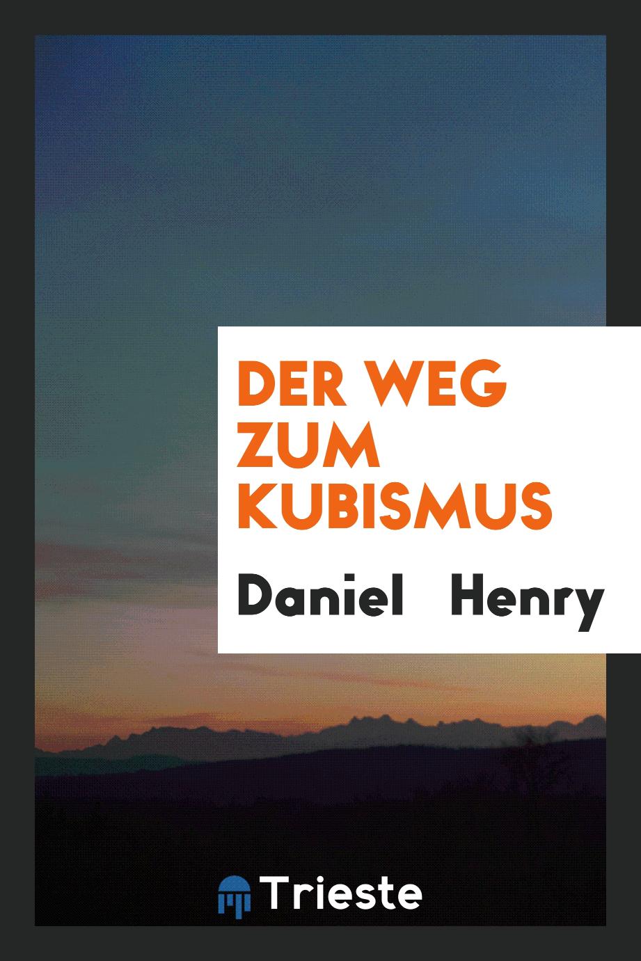 Daniel Henry - Der Weg zum Kubismus