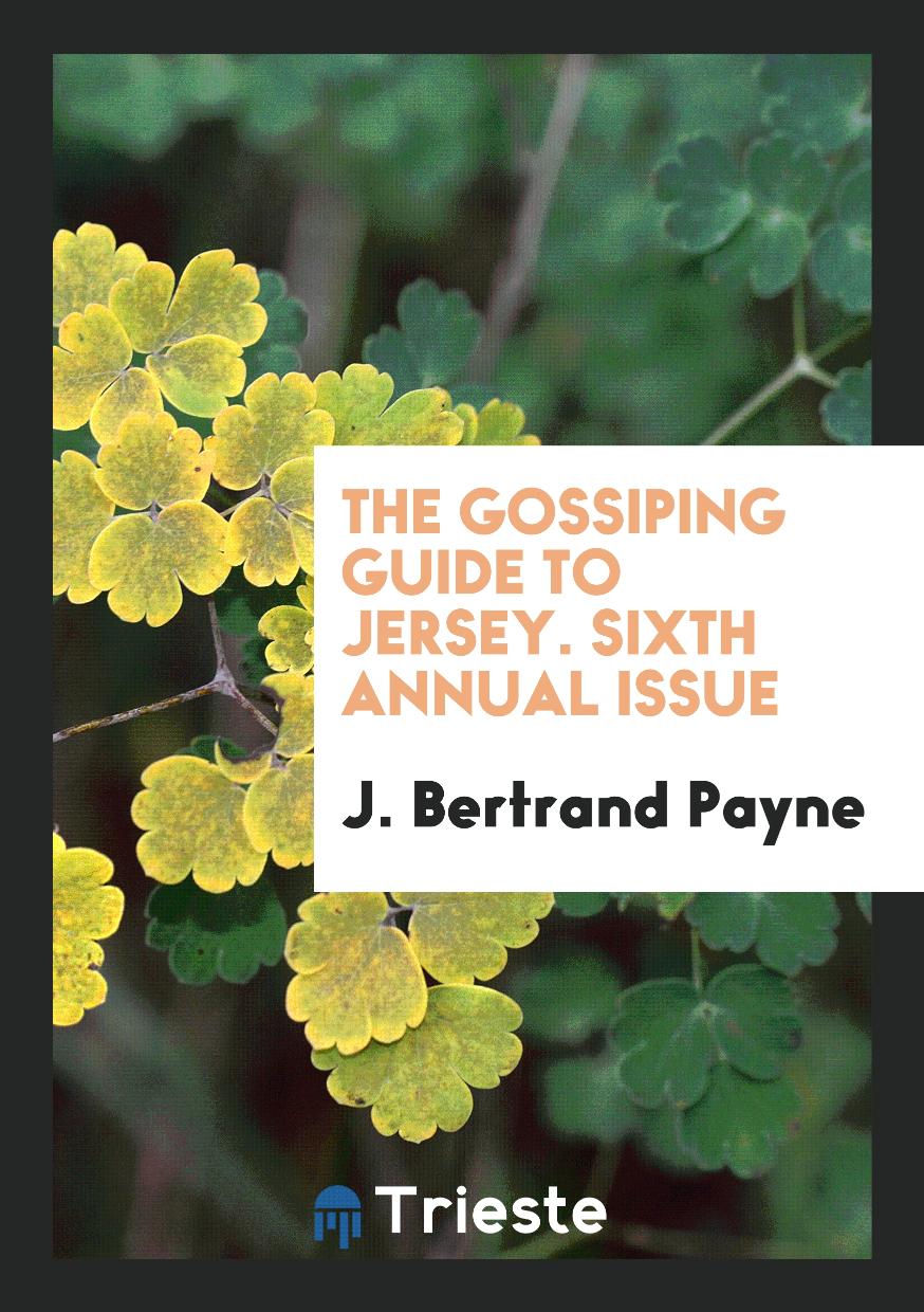The Gossiping Guide to Jersey. Sixth Annual Issue