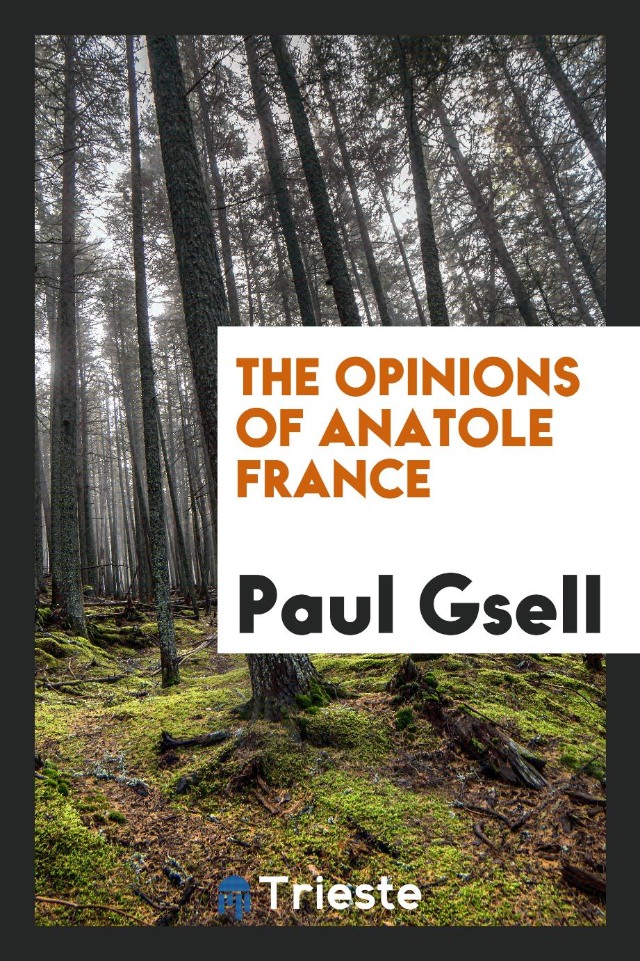 The opinions of Anatole France