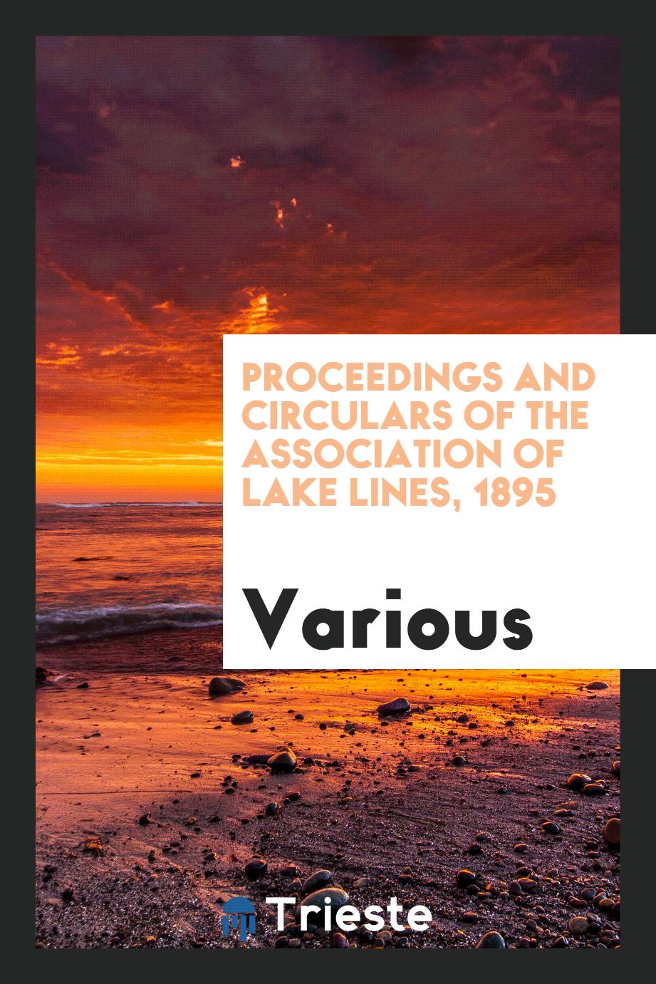 Proceedings and Circulars of the Association of Lake Lines, 1895