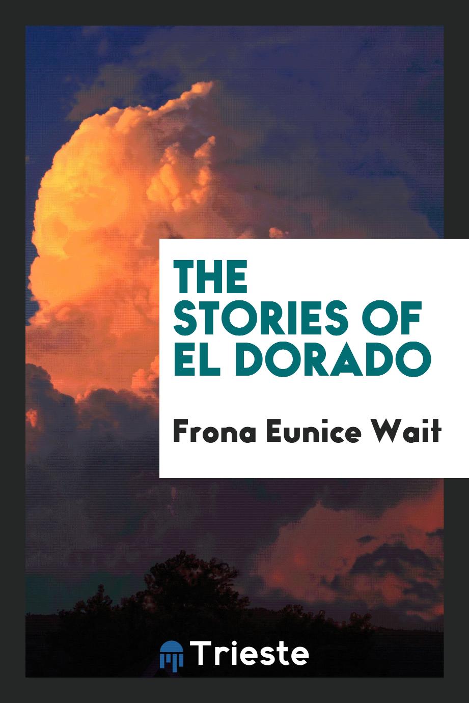 The stories of El Dorado