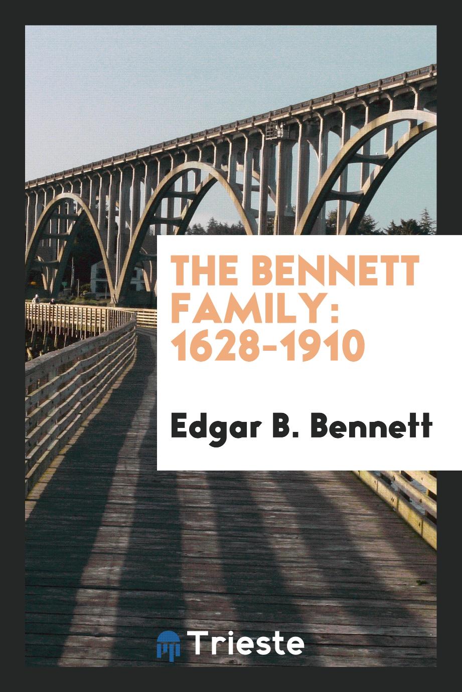 The Bennett family: 1628-1910