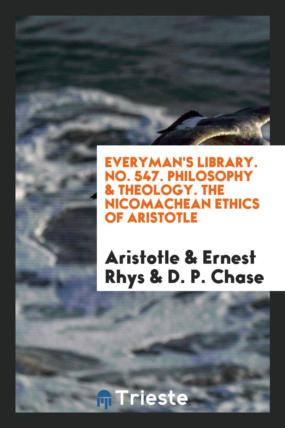 Everyman's Library. No. 547. Philosophy & Theology. The Nicomachean Ethics of Aristotle