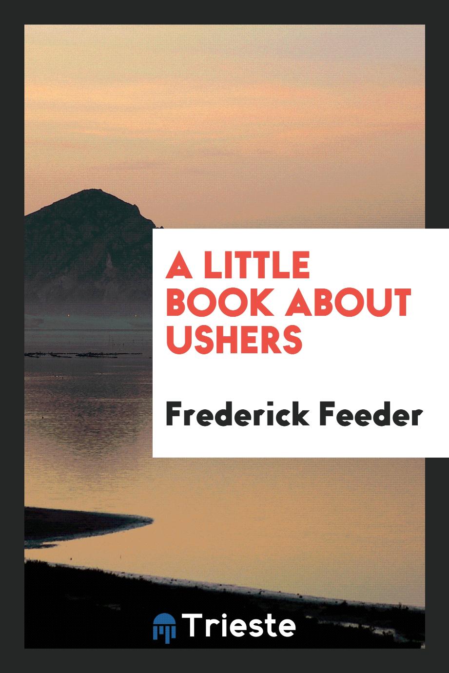 A Little Book About Ushers
