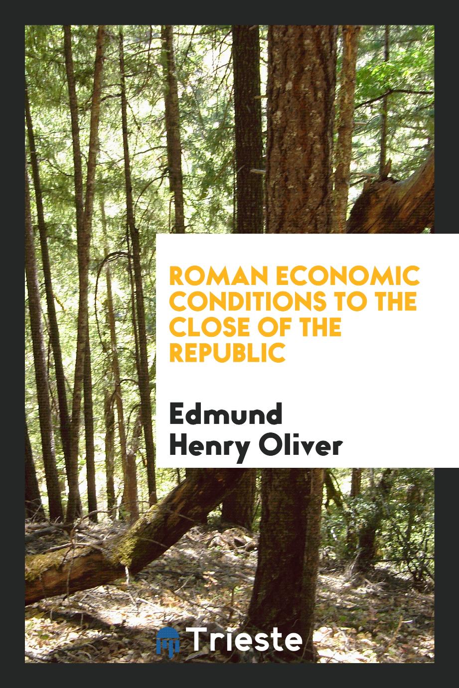 Roman economic conditions to the close of the republic