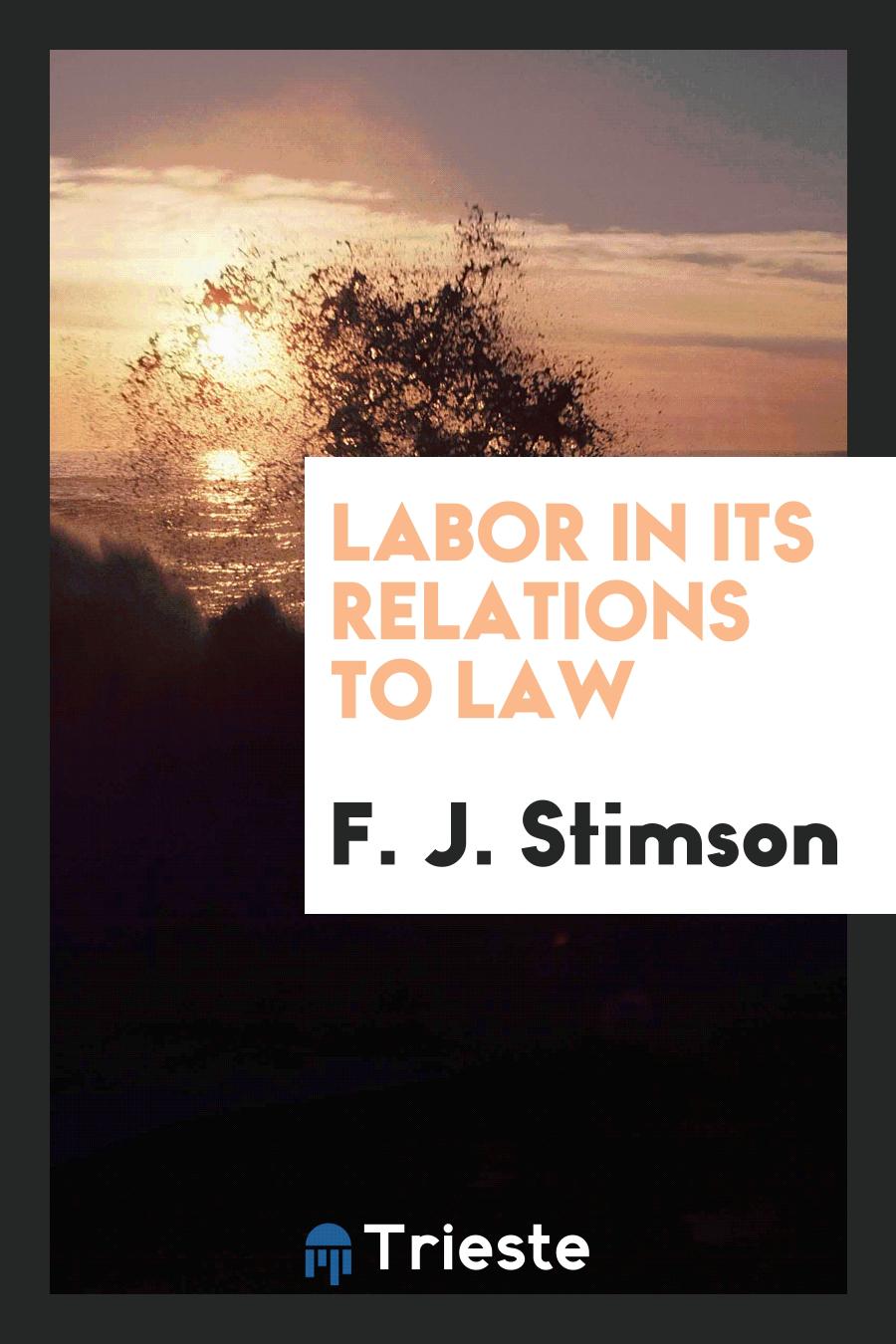 Labor in Its Relations to Law