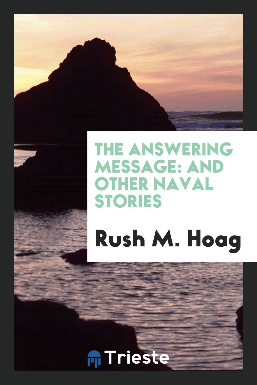 The Answering Message: And Other Naval Stories