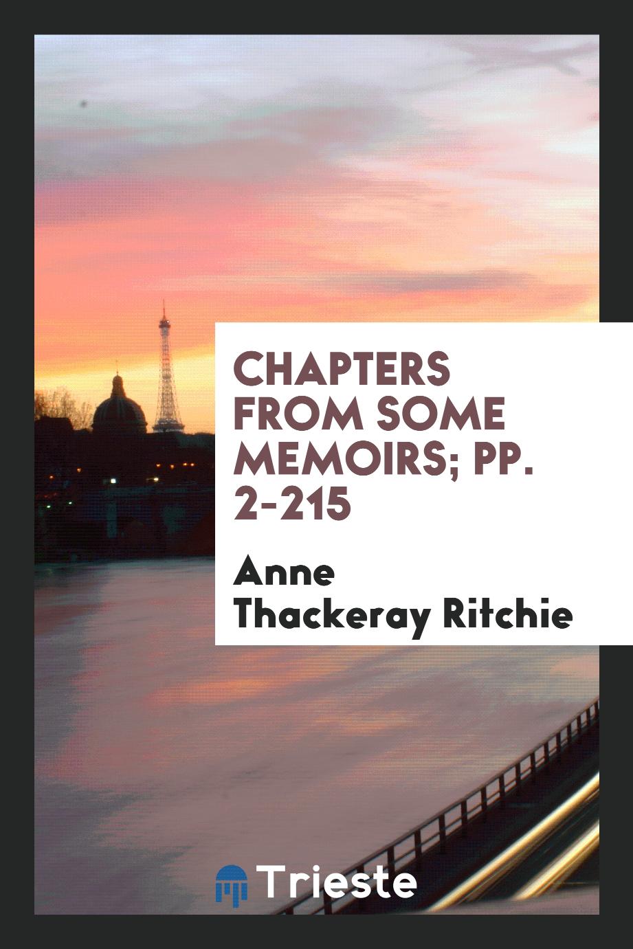 Chapters from Some Memoirs; pp. 2-215