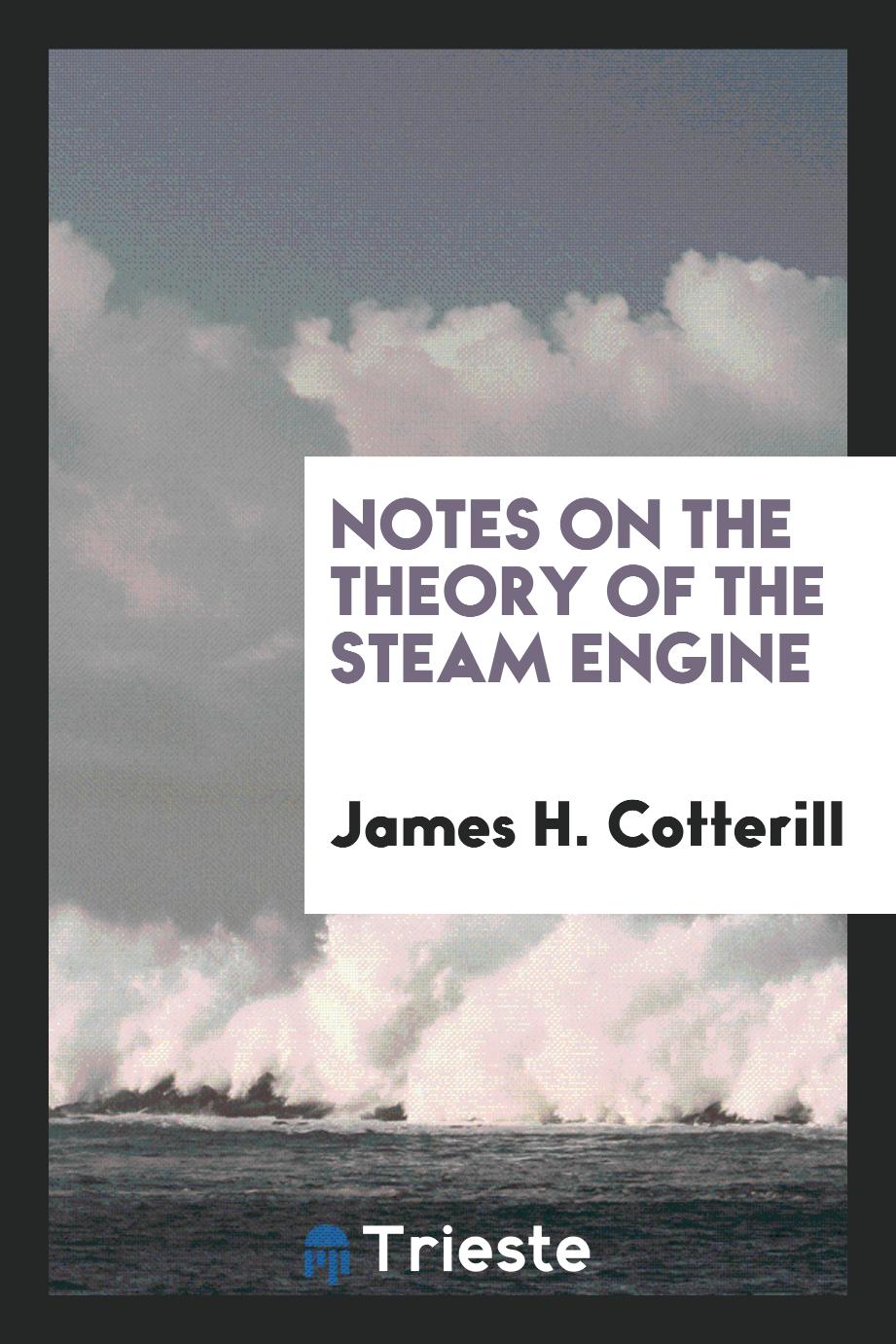 Notes on the Theory of the Steam Engine