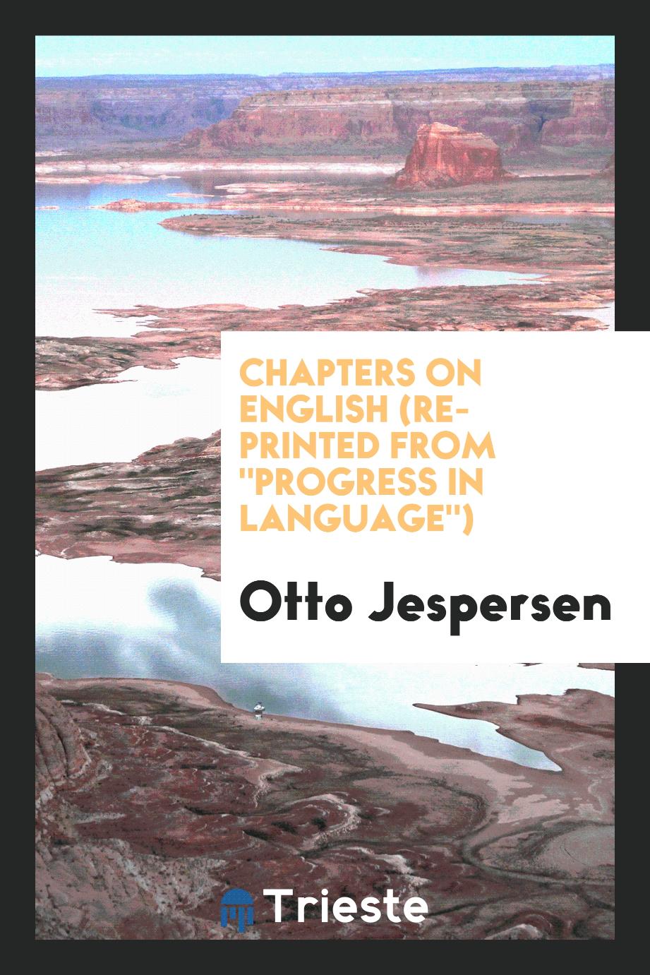 Chapters on English (re-printed from "Progress in language")