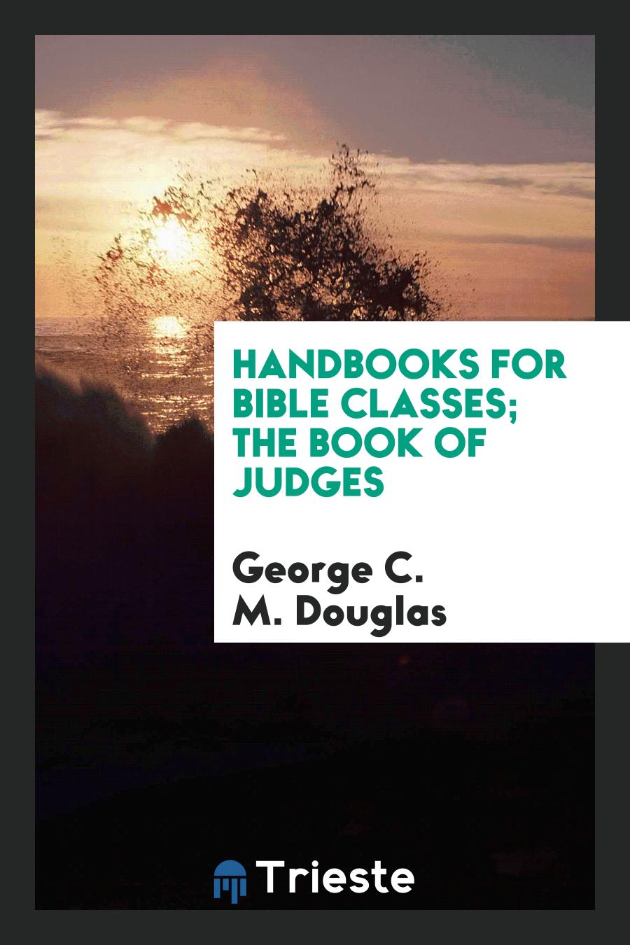 Handbooks for Bible Classes; The Book of Judges