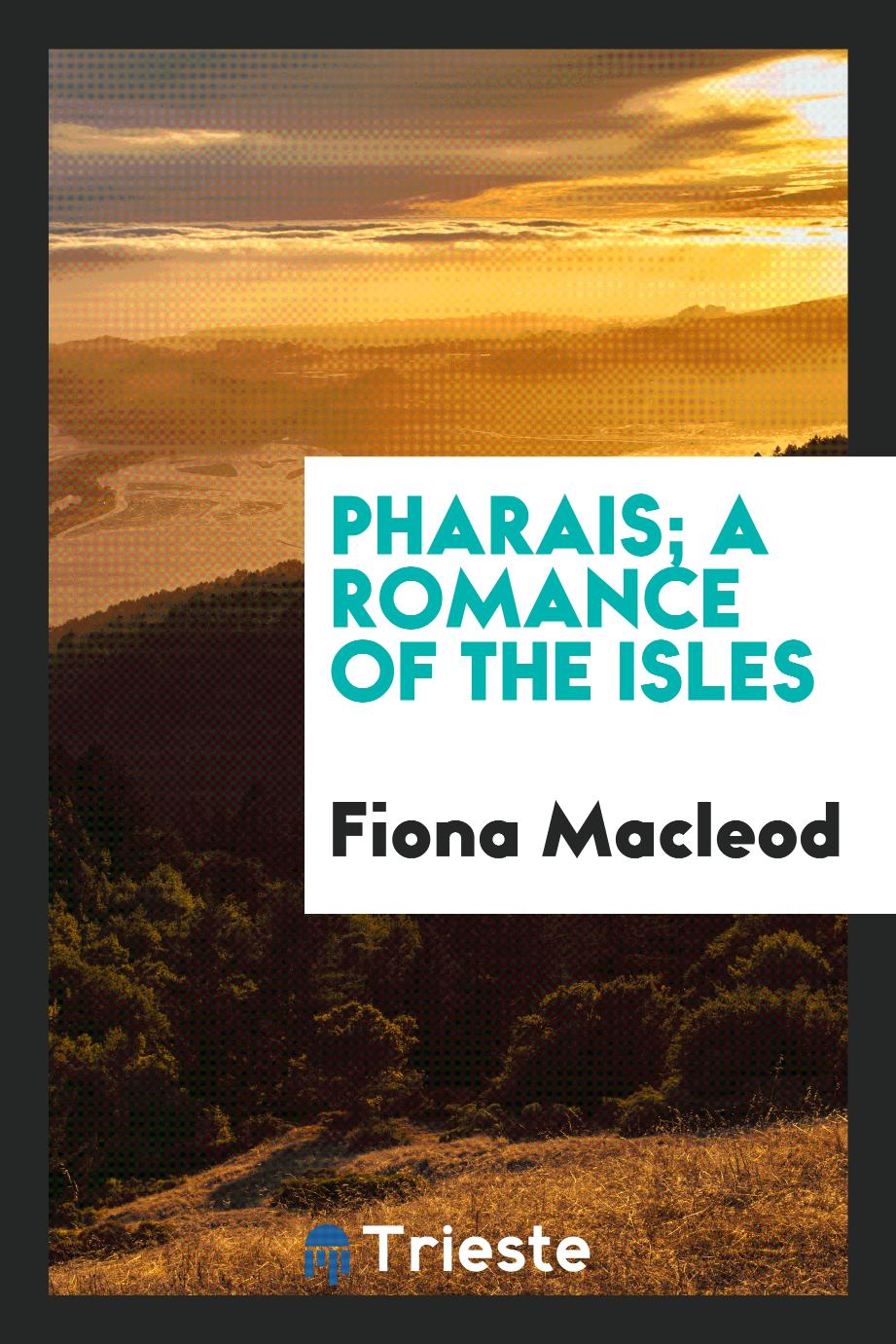 Pharais; a romance of the isles