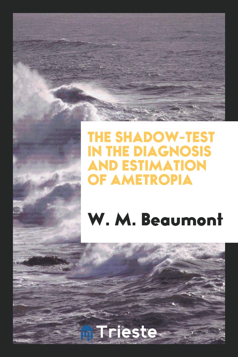 The Shadow-test in the Diagnosis and Estimation of Ametropia