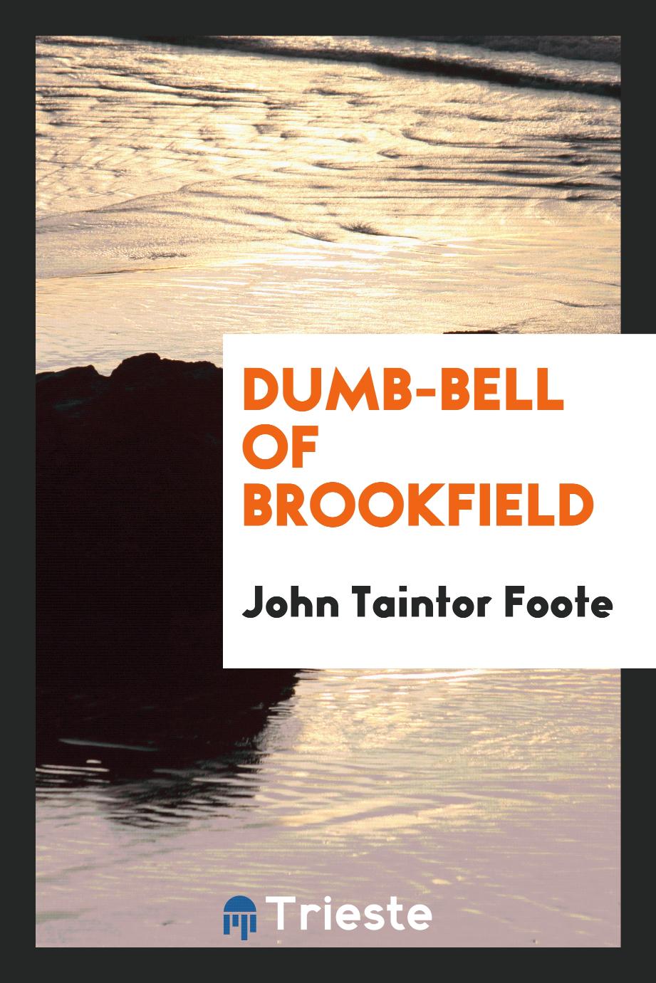 Dumb-Bell of Brookfield
