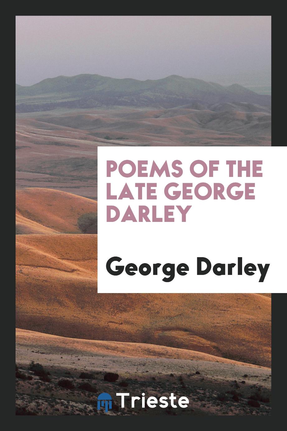 Poems of the late George Darley