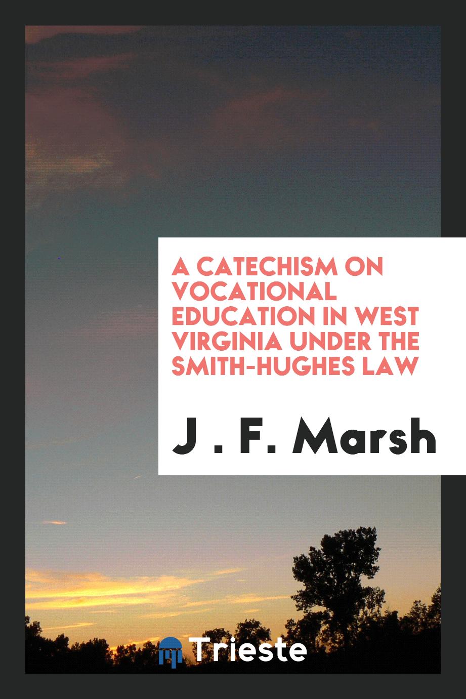 A Catechism on Vocational Education in West Virginia Under the Smith-Hughes Law