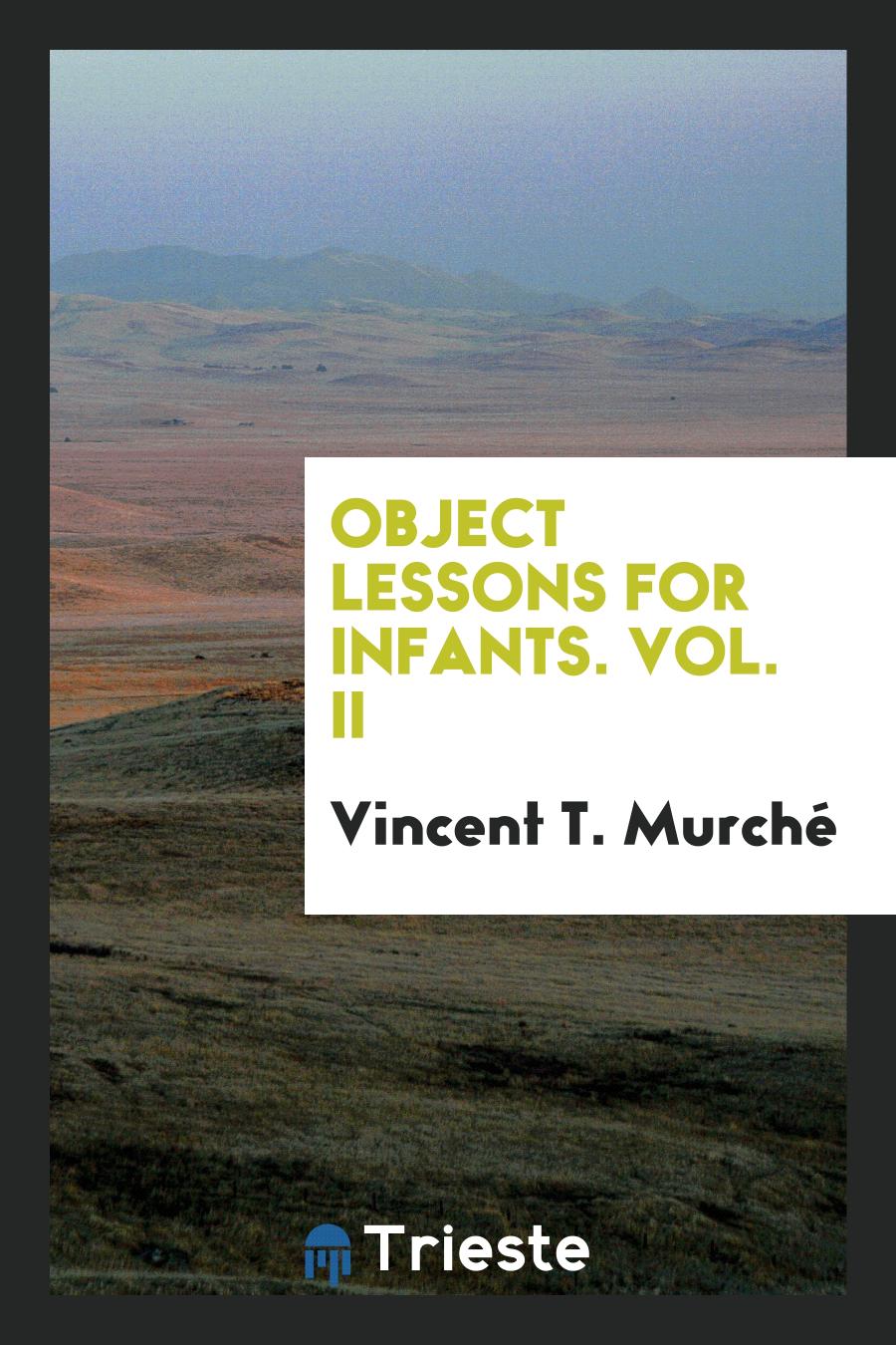 Object Lessons for Infants. Vol. II