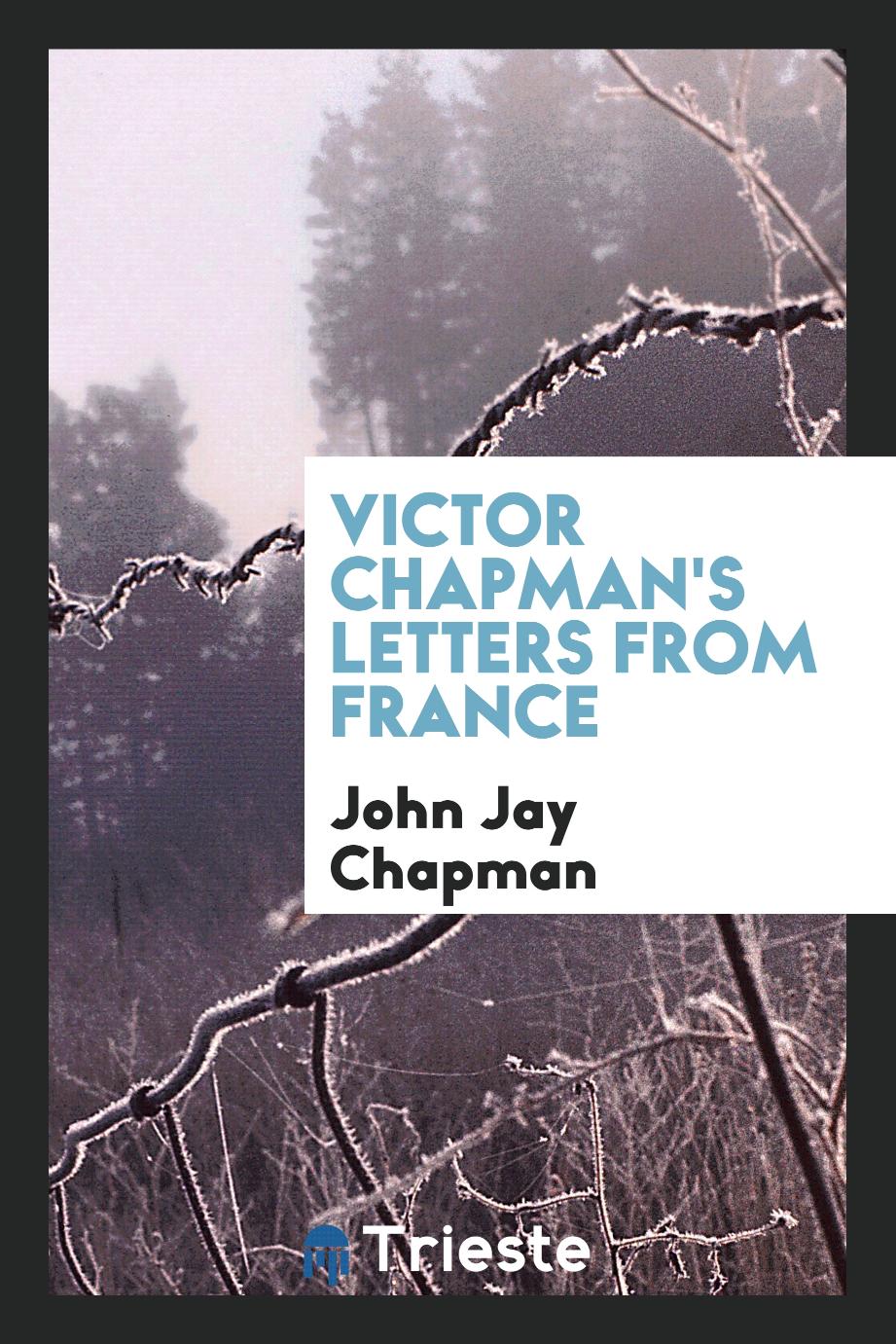 Victor Chapman's letters from France