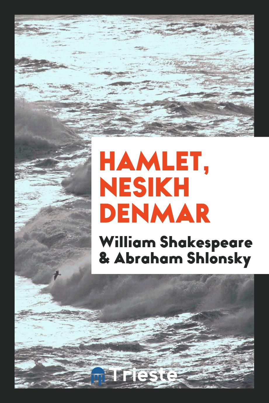 Hamlet, nesikh Denmar