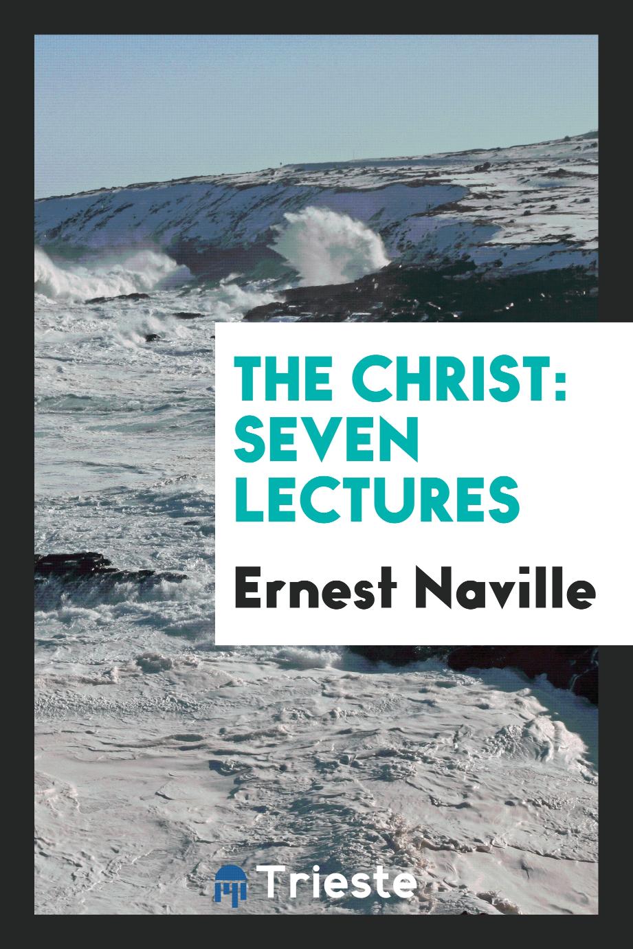 The Christ: seven lectures