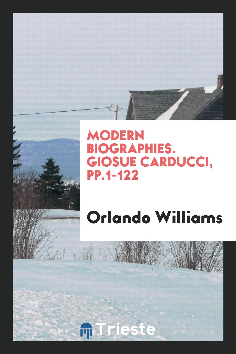 Modern Biographies. Giosue Carducci, pp.1-122