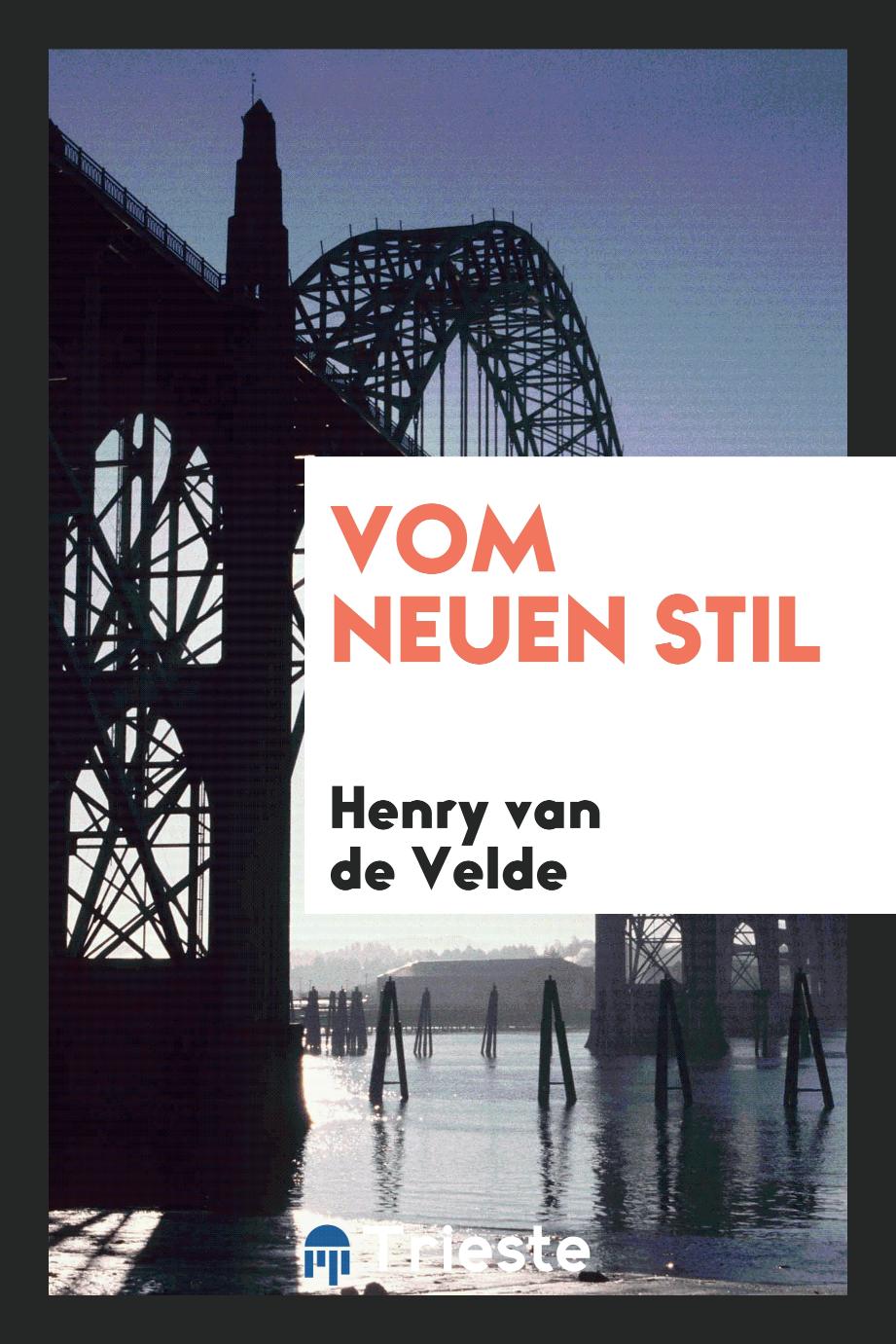 Henry van de Velde - Vom Neuen Stil