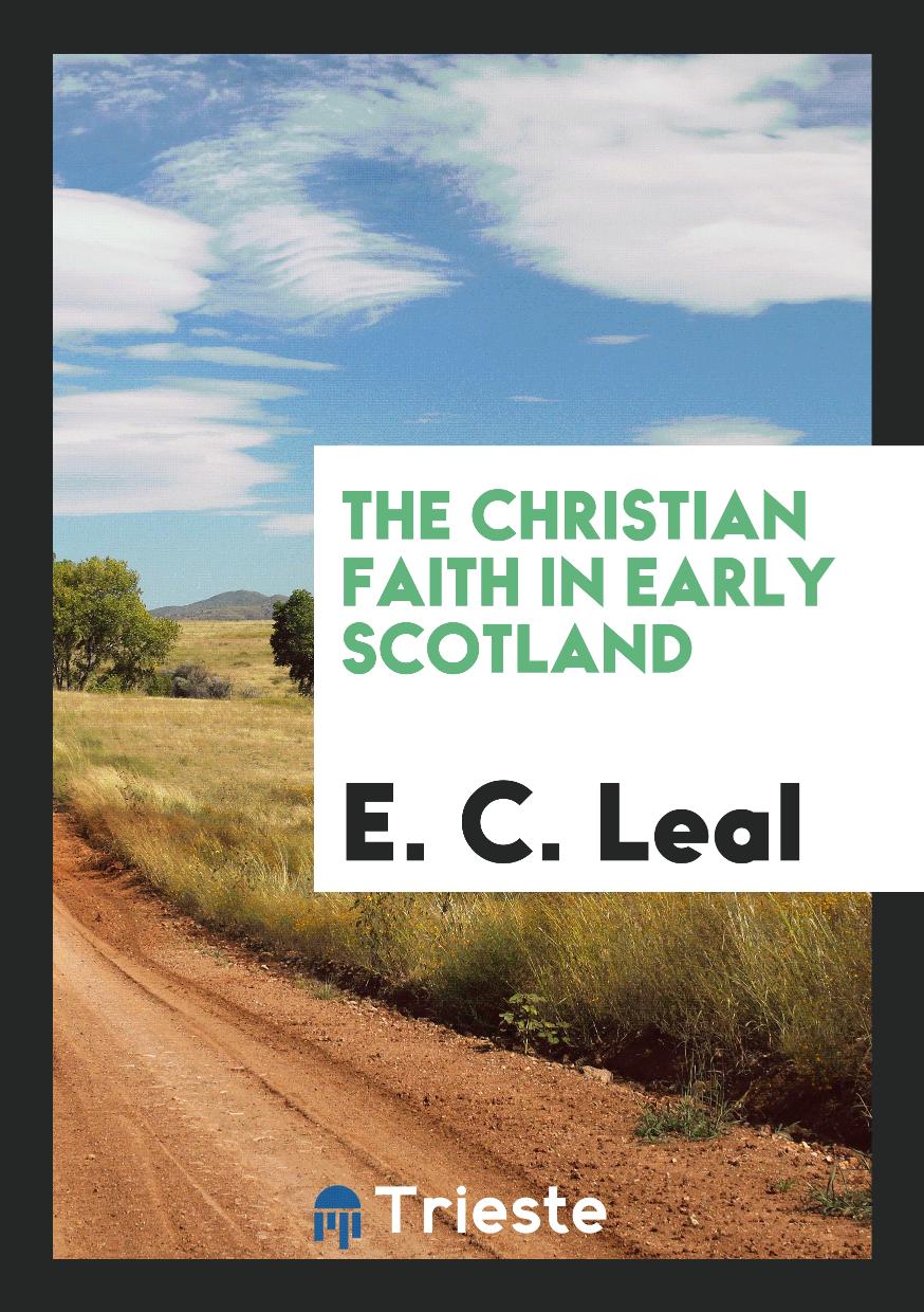The Christian Faith in Early Scotland