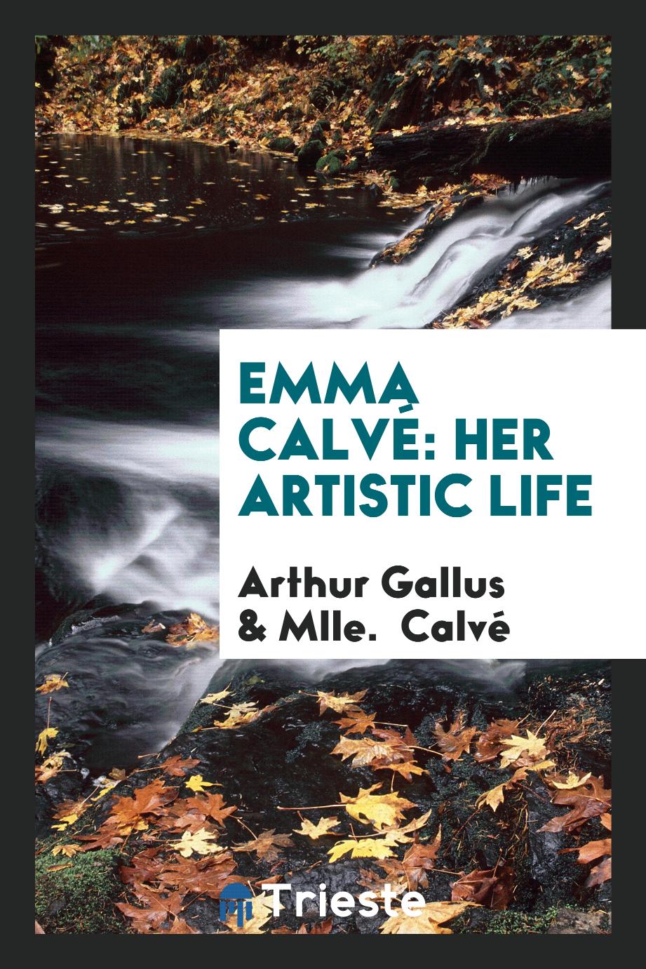 Emma Calvé: her artistic life