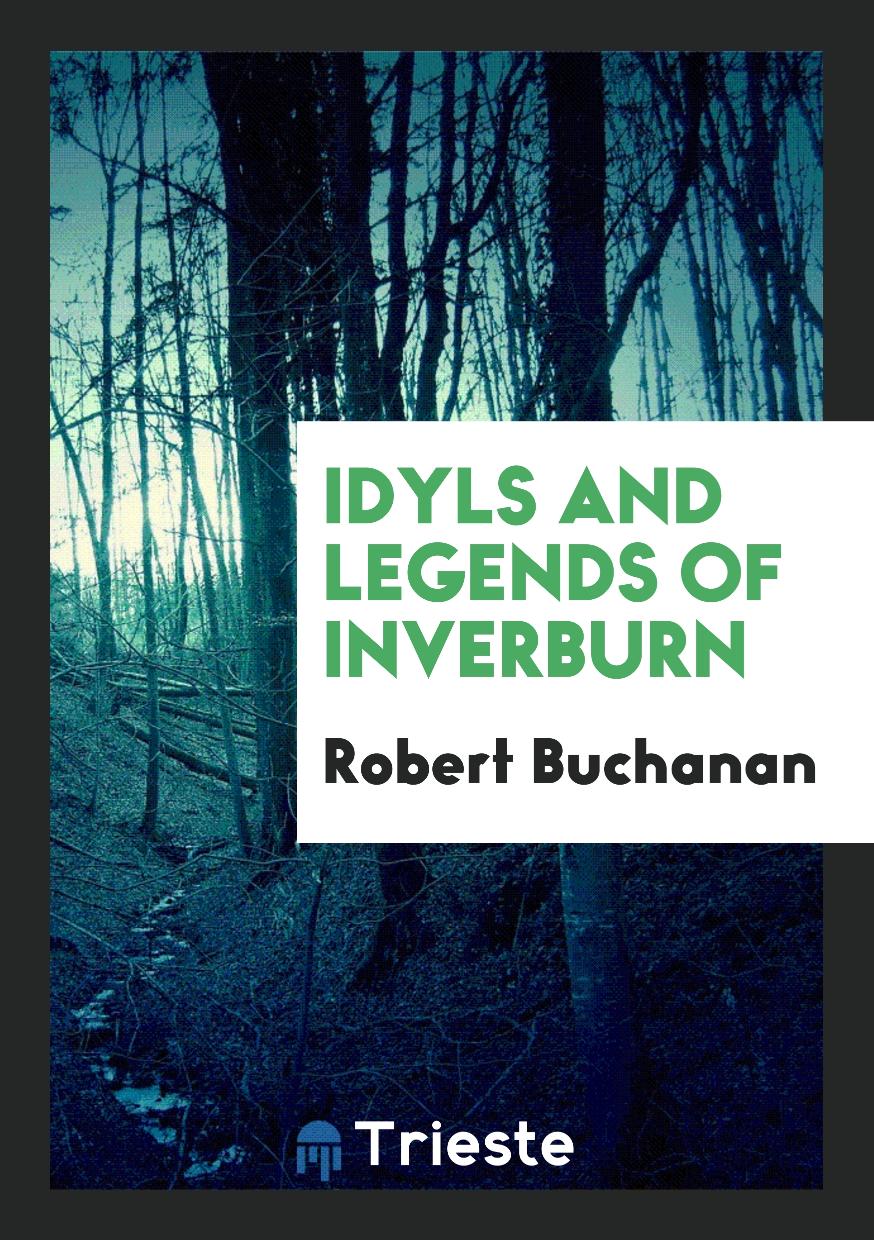 Idyls and Legends of Inverburn