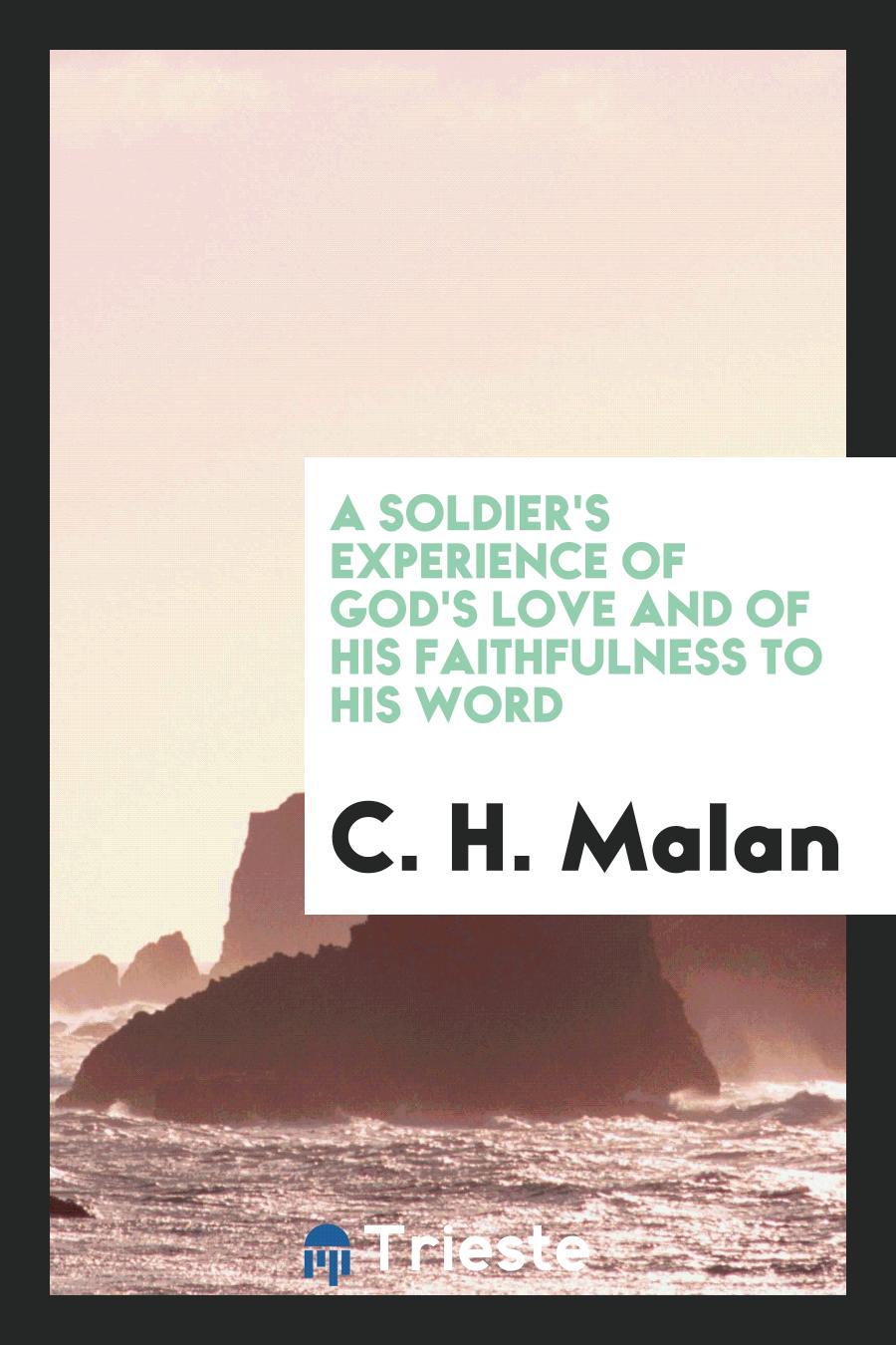 A Soldier's Experience of God's Love and of His Faithfulness to His Word