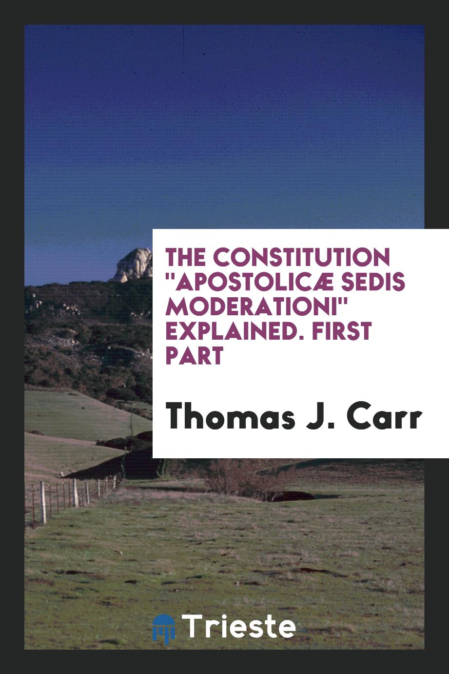 The Constitution "Apostolicæ Sedis Moderationi" Explained. First Part