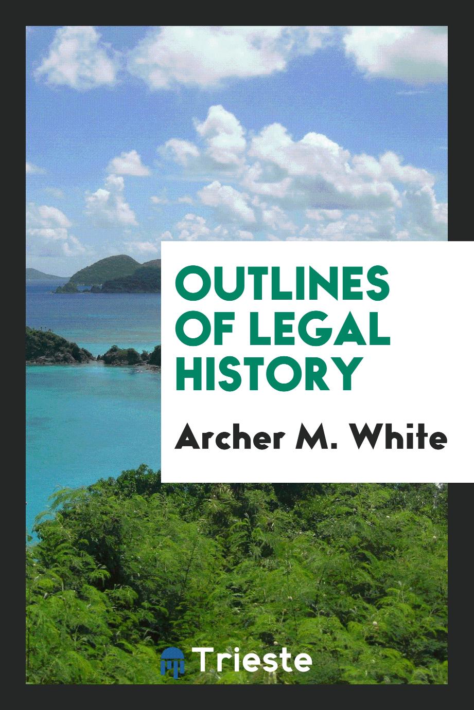 Outlines of legal history