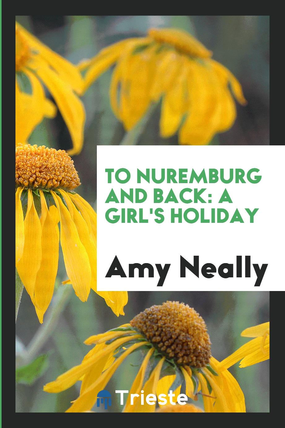 To Nuremburg and Back: A Girl's Holiday
