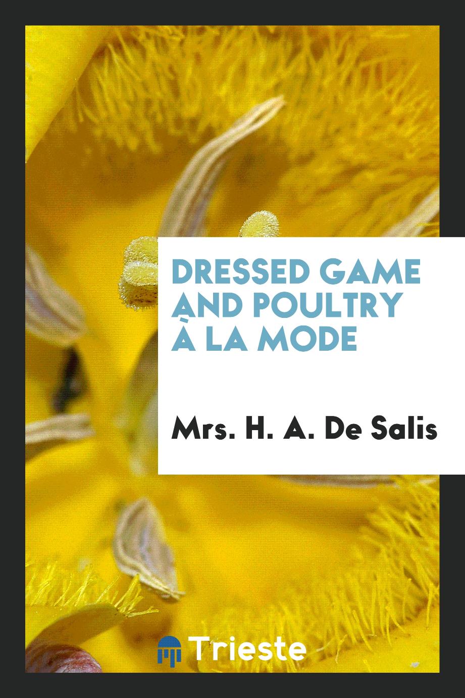 Dressed Game and Poultry à la Mode