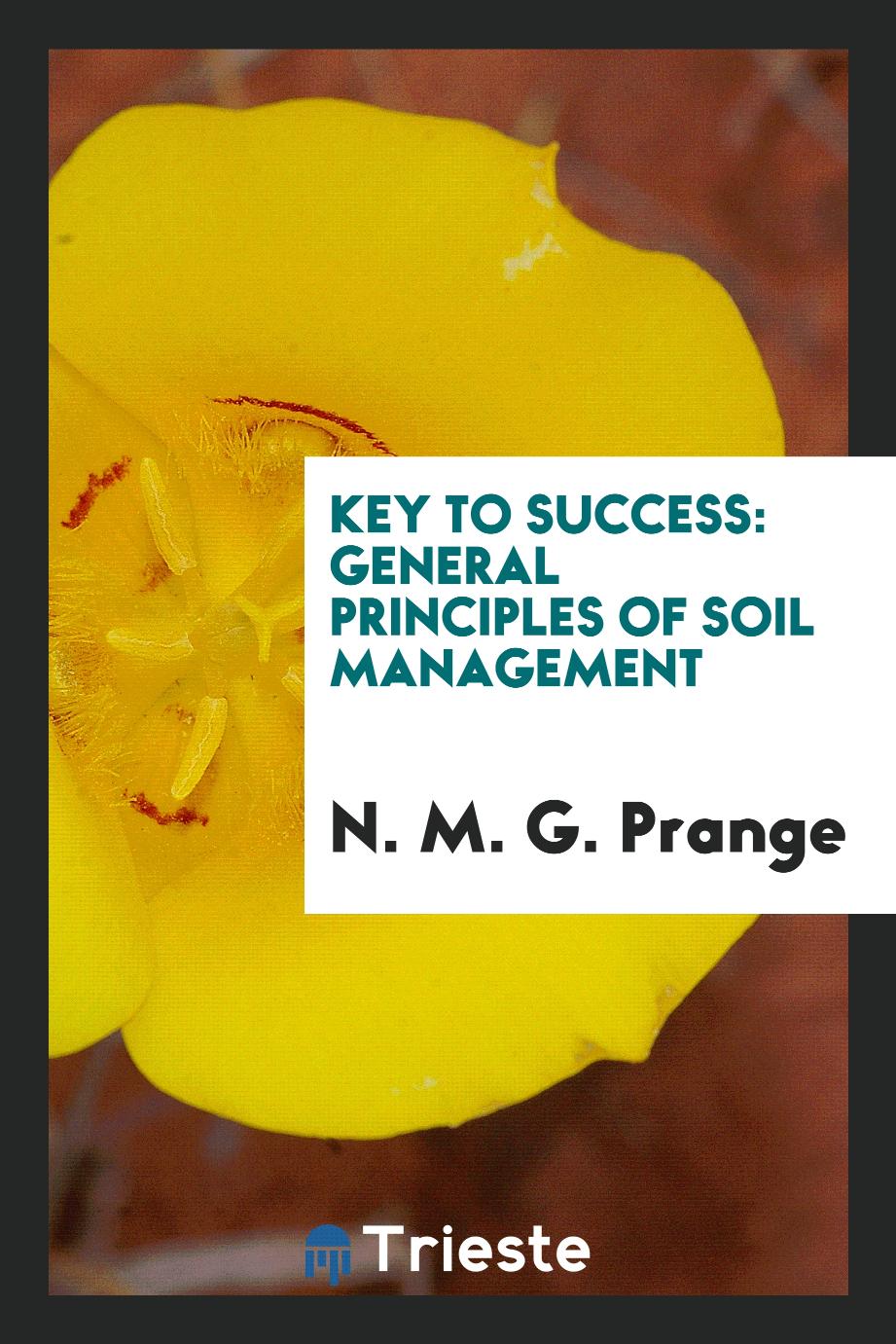 Key to Success: General Principles of Soil Management