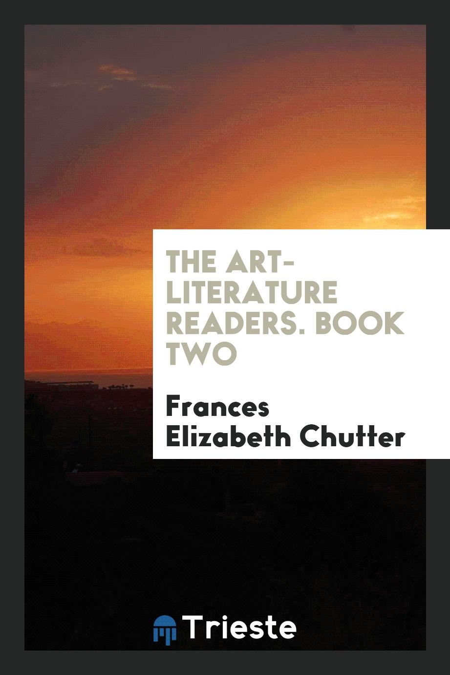 The Art-Literature Readers. Book Two