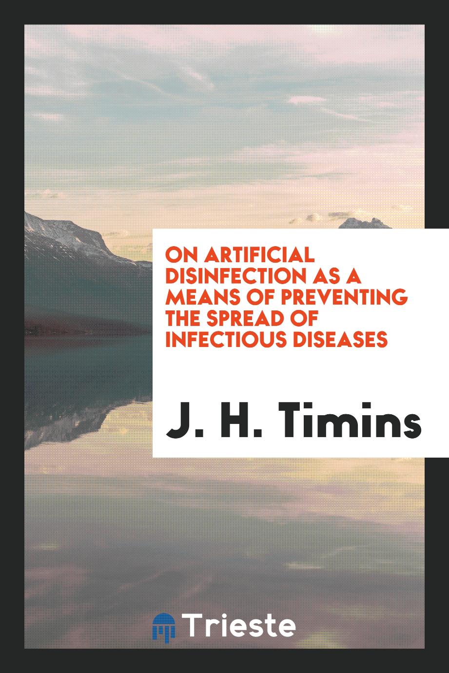 On Artificial Disinfection as a Means of Preventing the Spread of Infectious Diseases