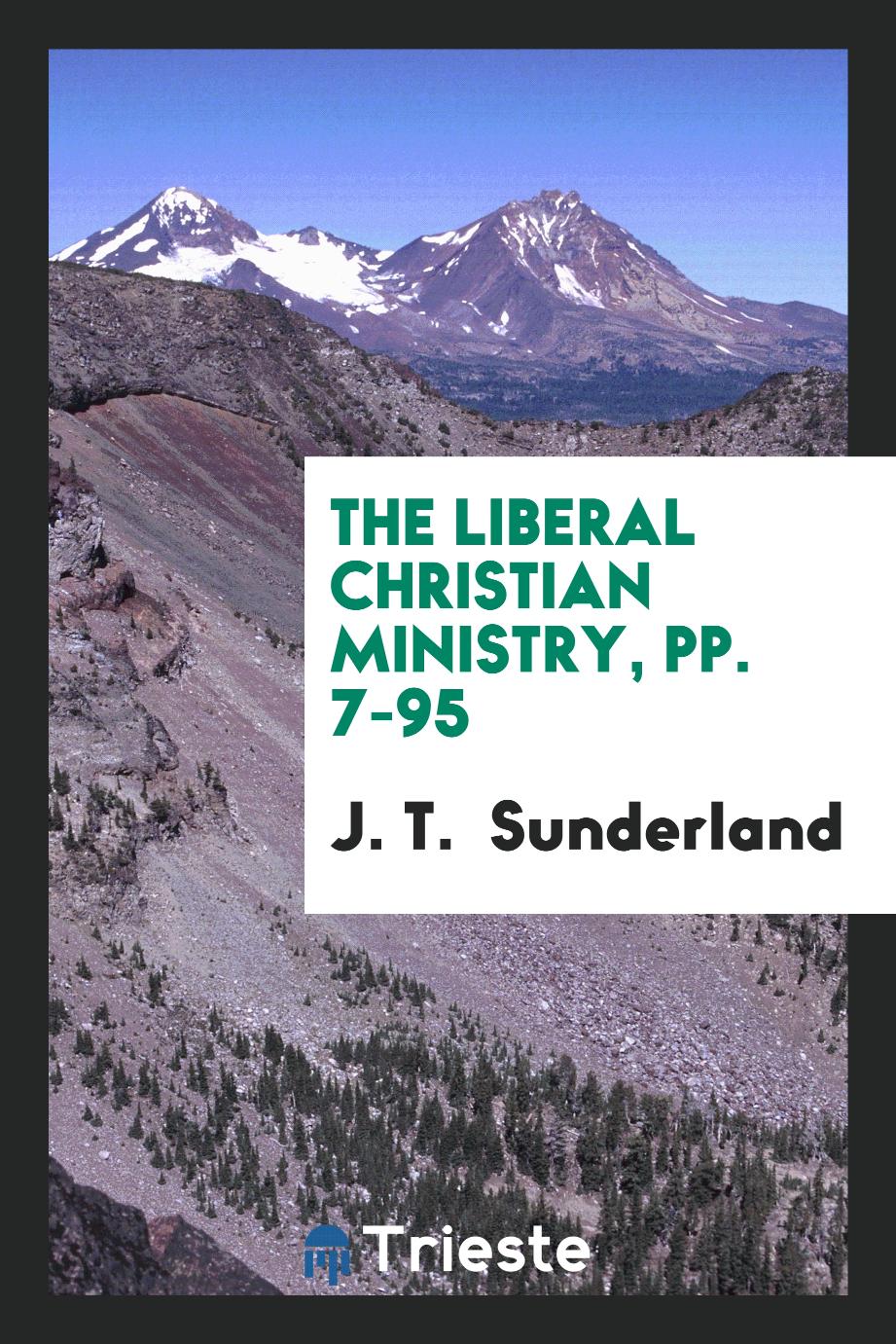 The Liberal Christian Ministry, pp. 7-95