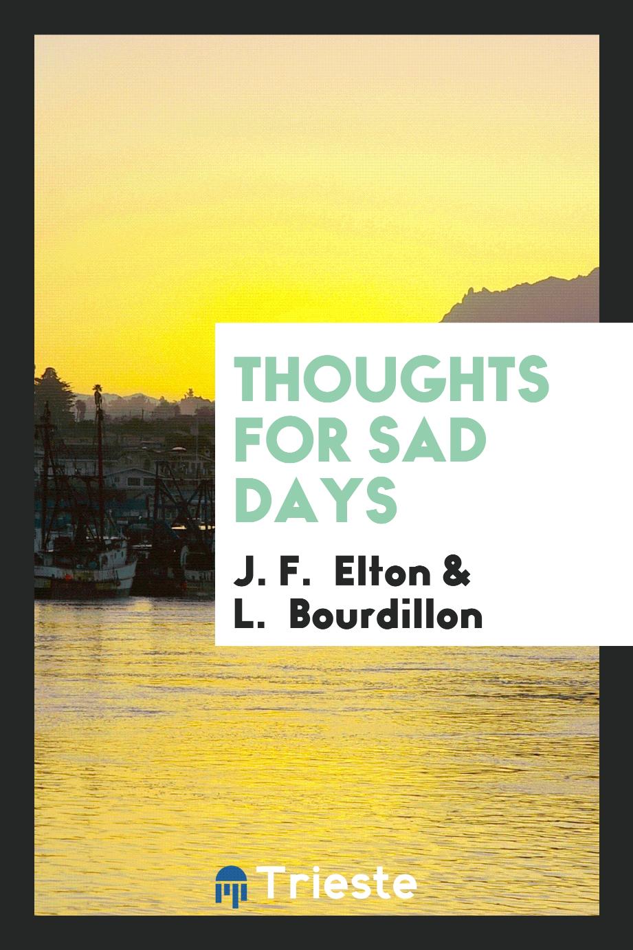 Thoughts for Sad Days