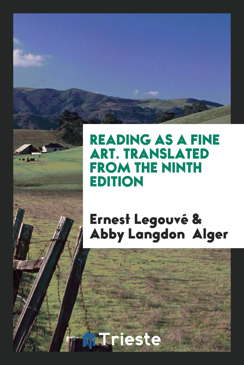 Reading as a Fine Art. Translated from the Ninth Edition