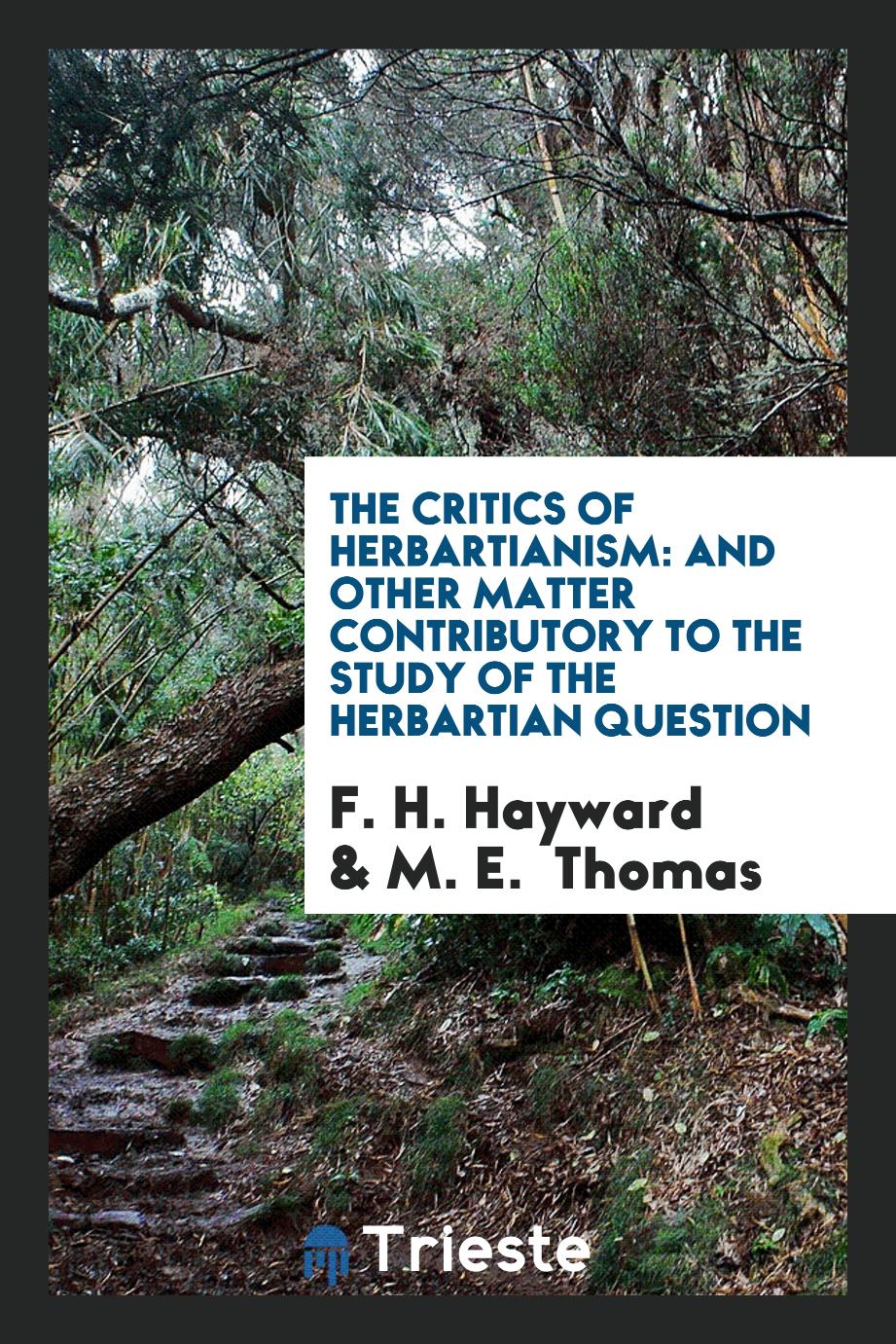 The Critics of Herbartianism: And Other Matter Contributory to the Study of the Herbartian Question