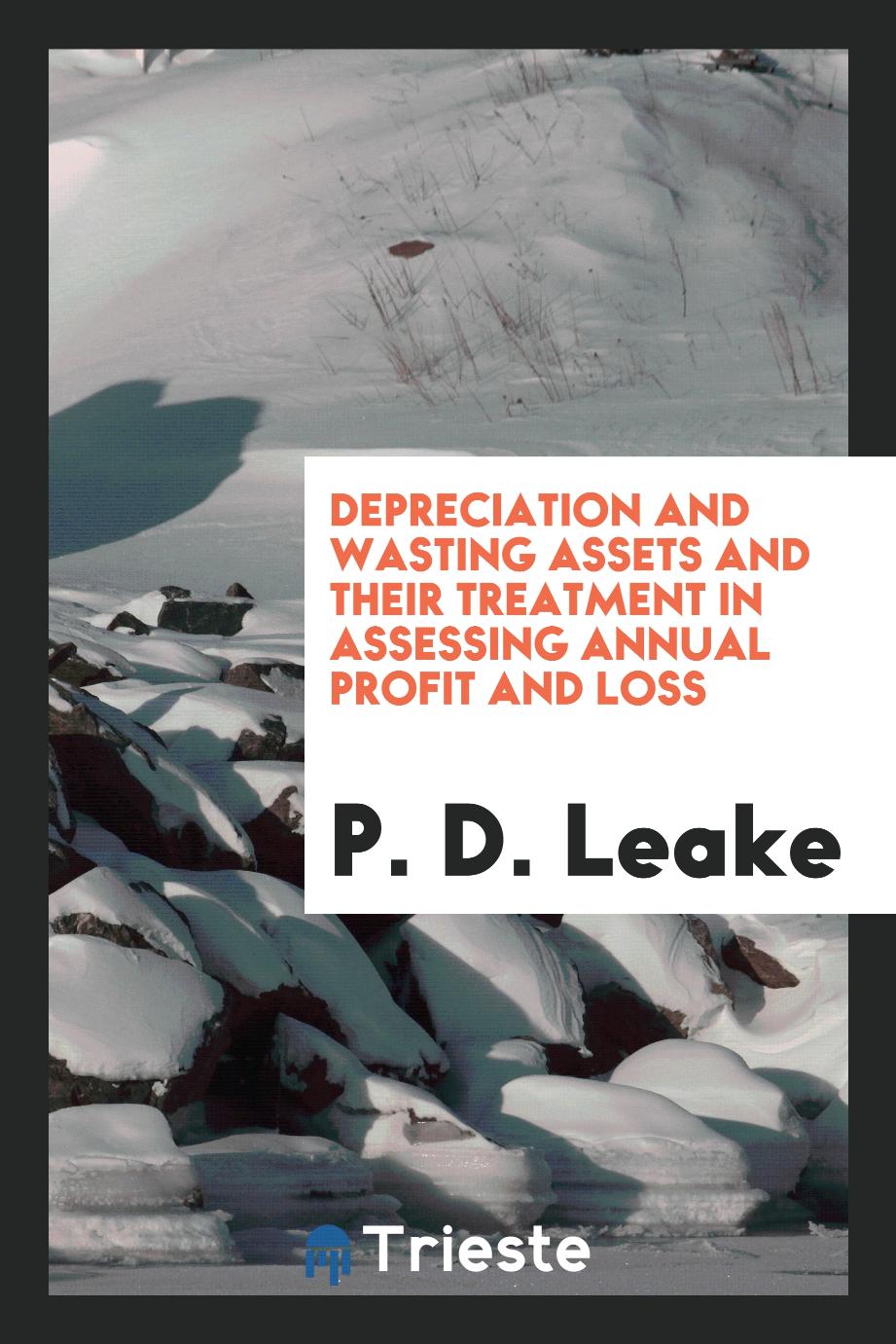 Depreciation and Wasting Assets and Their Treatment in Assessing Annual Profit and Loss