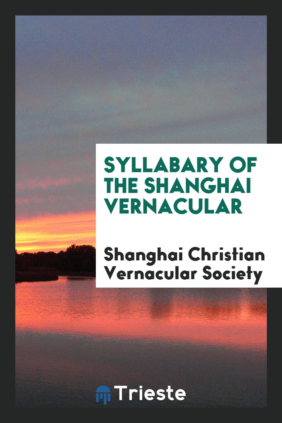 Syllabary of the Shanghai Vernacular